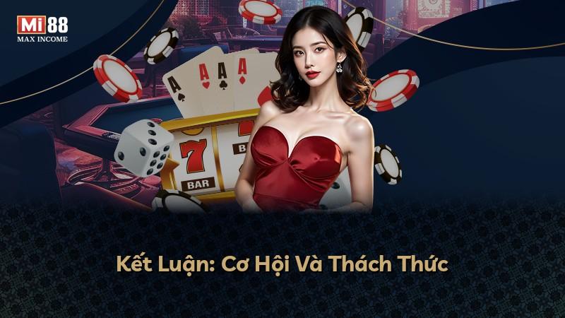 Kết Luận: Cơ Hội Và Thách Thức