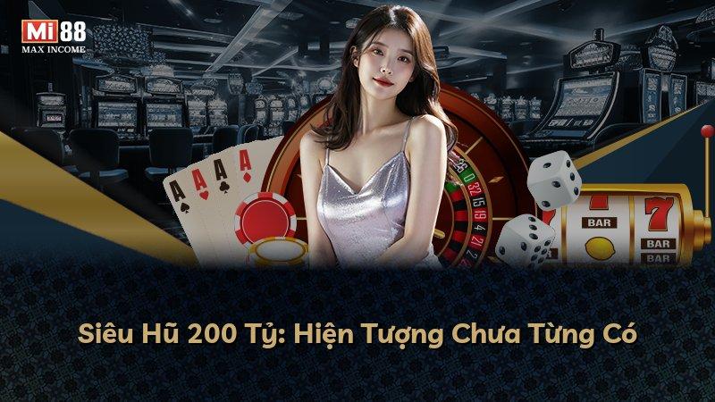 Siêu Hũ 200 Tỷ: Hiện Tượng Chưa Từng Có